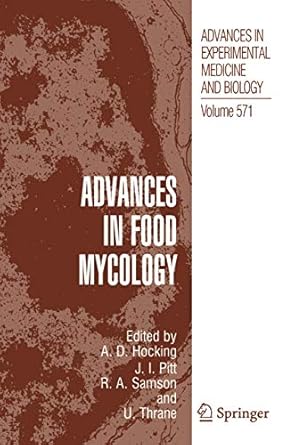 advances in food mycology 1st edition ailsa d hocking ,john i pitt ,robert a samson ,ulf thrane 0387283854,
