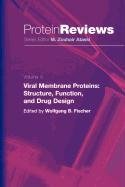 viral membrane proteins structure function and drug design 1st edition wolfgang b fischer 0387500324,