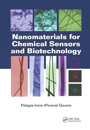 nanomaterials for chemical sensors and biotechnology 1st edition pelagia irene gouma 9814267112,