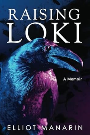 raising loki 1st edition elliot manarin 1958228761, 978-1958228760