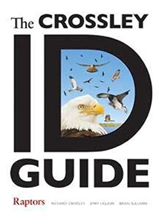 the crossley id guide raptors 1st edition richard crossley ,jerry liguori ,brian l sullivan 0691157405,