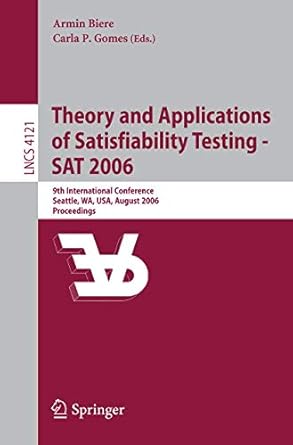 theory and applications of satisfiability testing sat 2006 9th international conference seattle wa usa august