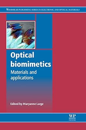 optical biomimetics materials and applications 1st edition maryanne large 1845698029, 978-1845698027