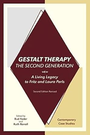 gestalt therapy the second generation a living legacy to fritz and laura perls 1st edition bud feder ,ruth