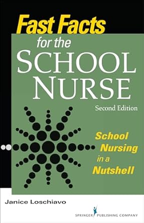 fast facts for the school nurse   school nursing in a nutshell 1st edition janice loschiavo ma rn nj csn