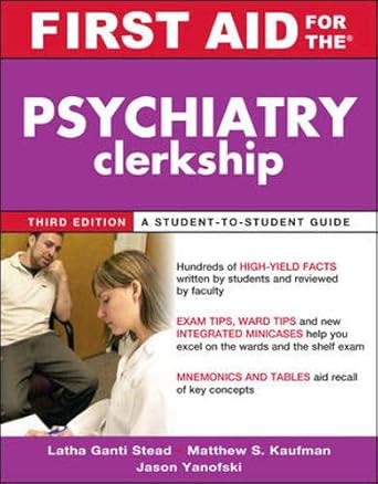 first aid for the psychiatry clerkship 1st edition latha ganti ,matthew kaufman ,jason yanofski 0071739238,