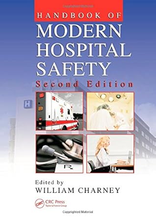 handbook of modern hospital safety 1st edition william charney 142004785x, 978-1420047851