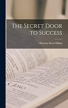 the secret door to success 1st edition florence scovel 1940 shinn 1013768280, 978-1013768286