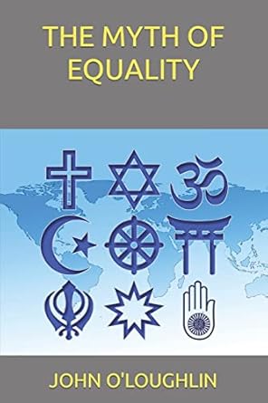 the myth of equality 1st edition john o'loughlin 1502877325, 978-1502877321
