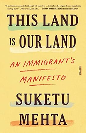 this land is our land 1st edition suketu mehta 1250619491, 978-1250619495