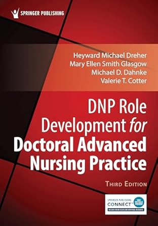 dnp role development for doctoral advanced nursing practice 1st edition h michael dreher phd rn faan anef