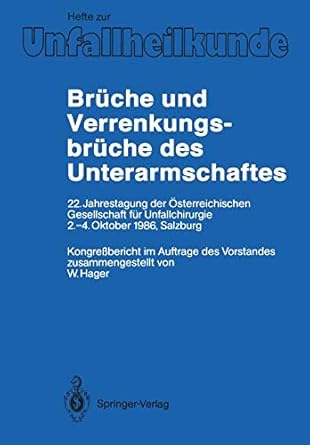 bruche und verrenkungsbruche des unterarmschaftes 22 jahrestagung der osterreichischen gesellschaft fur