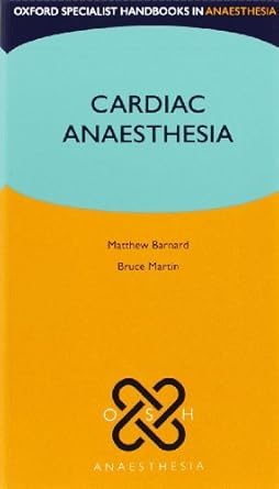 cardiac anaesthesia 1st edition matthew barnard ,bruce martin 0199209103, 978-0199209101