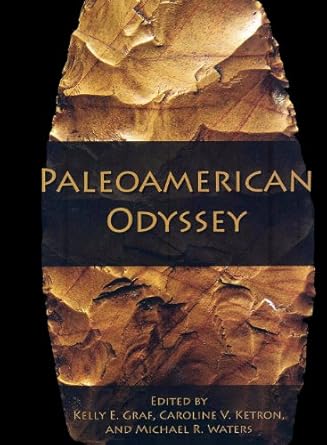 paleoamerican odyssey 1st edition kelly e graf ,caroline v ketron ,michael r waters 1623491924, 978-1623491925