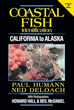 coastal fish identification california to alaska 1st edition paul humann ,ned deloach 187834871x,