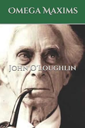 omega maxims 1st edition john o'loughlin ,john j o'loughlin 1500983993, 978-1500983994