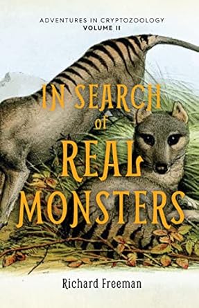 in search of real monsters adventures in cryptozoology volume 2 1st edition richard freeman 1642507504,