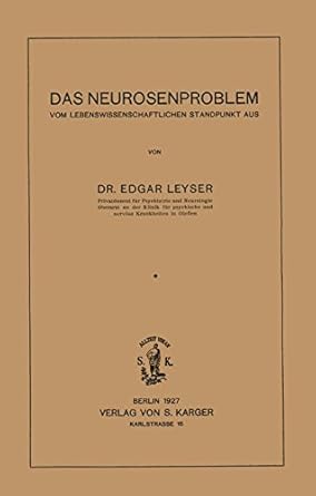 das neurosenproblem vom lebenswissenschaftlichen standpunkte aus 1st edition e leyser 3805532296,