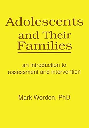 adolescents and their families an introduction to assessment and intervention 1st edition terry s trepper