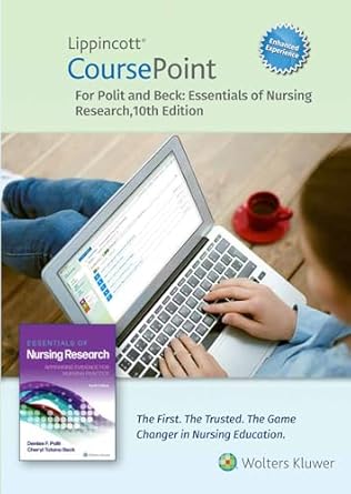 lippincott coursepoint enhanced for polits essentials of nursing research 1st edition denise f polit phd faan