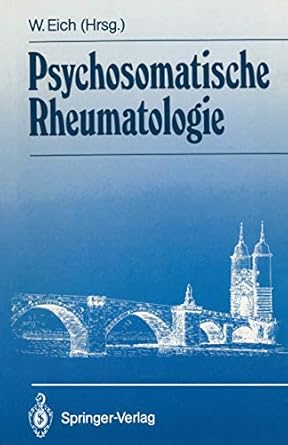 psychosomatische rheumatologie 1st edition wolfgang eich ,p g lankischs m xfcller lissner 3540539158,
