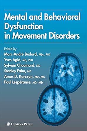 mental and behavioral dysfunction in movement disorders 1st edition marc andre bedard ,yves agid ,sylvain