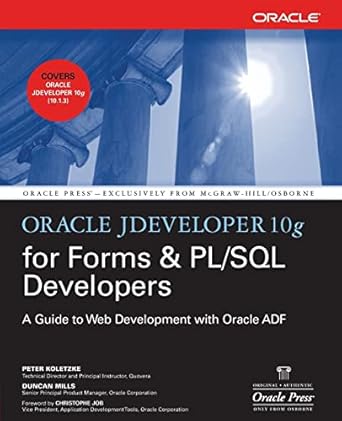 oracle jdeveloper 10g for forms and pl/sql developers a guide to web development with oracle adf 1st edition