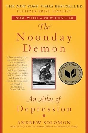 the noonday demon an atlas of depression 1st edition andrew solomon 1501123882, 978-1501123887
