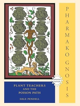 pharmako gnosis plant teachers and the poison path 1st edition dale pendell 1556438044, 978-1556438042