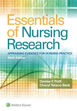 essentials of nursing research appraising evidence for nursing practice 1st edition denise f polit phd faan