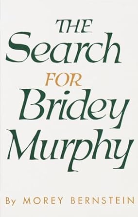 the search for bridey murphy 1st edition morey bernstein 0385260032, 978-0385260039