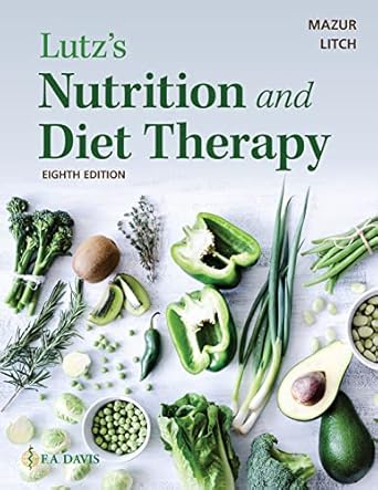 lutzs nutrition and diet therapy 1st edition erin e mazur msn rn fnp bc ,nancy a litch ms rdn 1719645868,