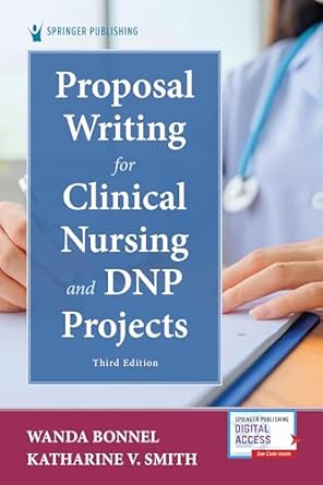 proposal writing for clinical nursing and dnp projects 1st edition wanda bonnel phd aprn anef ,katharine v