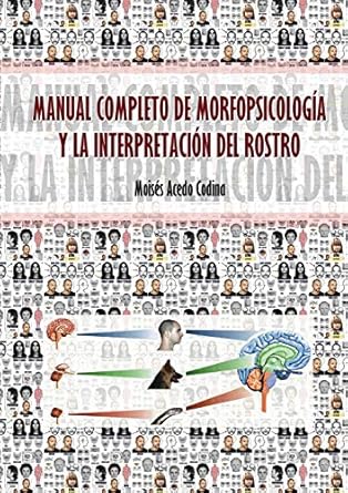 manual completo de morfopsicologia y la interpretacion del rostro 1st edition moises acedo codina 8468632856,