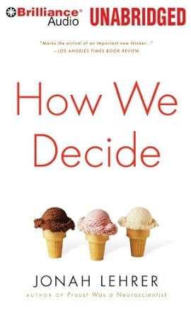 how we decide 1st edition jonah lehrer ,david colacci 1423376463, 978-1423376460