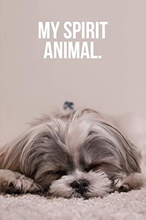 my spirit animal sleepy shih tzu journal 1st edition golding notebooks 1980744122, 978-1980744122