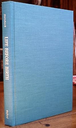 life before birth the moral and legal status of embryos and fetuses 1st edition bonnie steinbock 0195054946,