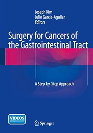 surgery for cancers of the gastrointestinal tract a step by step approach 1st edition joseph kim joseph