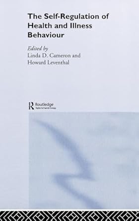 the self regulation of health and illness behaviour 1st edition linda cameron ,howard leventhal 0415297001,