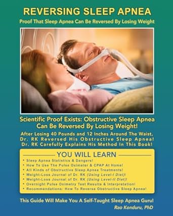 reversing sleep apnea proof that sleep apnea can be reversed by losing weight 1st edition rao konduru dr