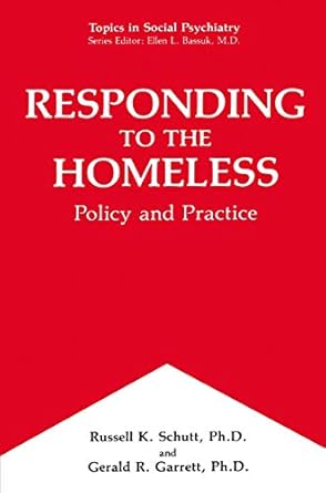 responding to the homeless policy and practice 1st edition russell k schutt ,gerald r garrett 0306440768,
