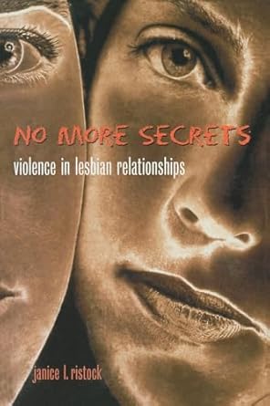no more secrets violence in lesbian relationships 1st edition janice ristock 0415929466, 978-0415929462