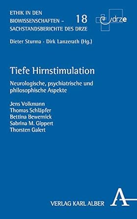 tiefe hirnstimulation neurologische psychiatrische und philosophische aspekte 1st edition bettina bewernick