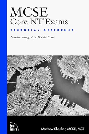 mcse core ntexams essential reference includes coverage of the tcp/ip exam 1st edition matthew shepker
