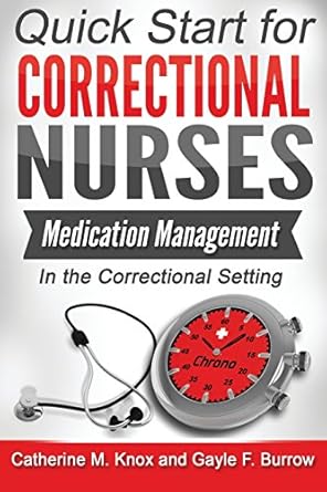 medication management in the correctional setting 1st edition catherine m knox ,gayle f burrow ,lorry
