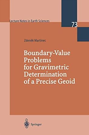 boundary value problems for gravimetric determination of a precise geoid 1st edition zdenek martinec