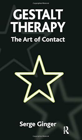 gestalt therapy the art of contact 1st edition serge ginger 1855755718, 978-1855755710