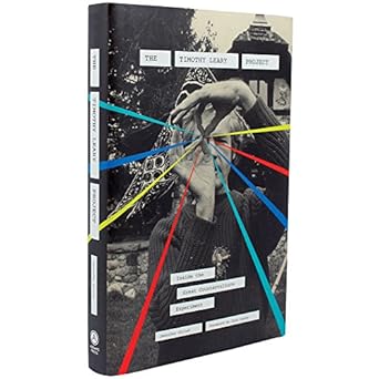 the timothy leary project inside the great counterculture experiment 1st edition jennifer ulrich ,michael