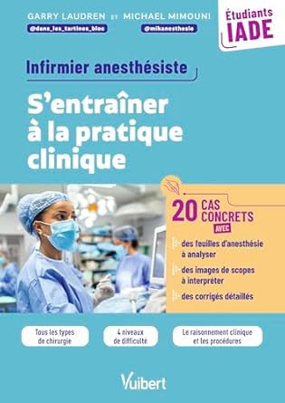 iade infirmier anesthesiste sentrainer a la pratique clinique avec 20 cas concrets 1st edition garry laudren