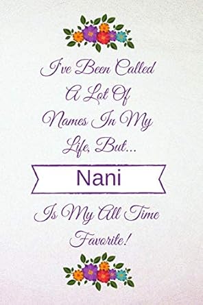ive been called a lot of names in my life but nani is my all time favorite light purple lavender 6 x 9 soft